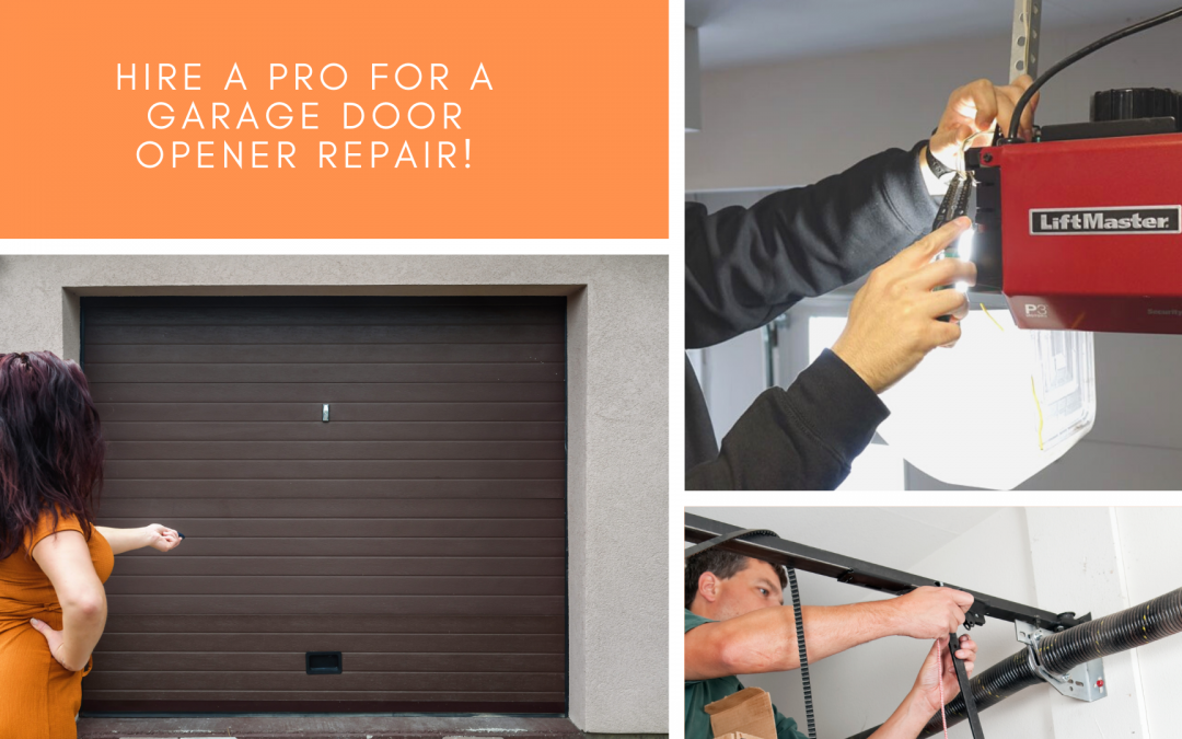 Hire a Pro for a Garage Door Opener Repair!